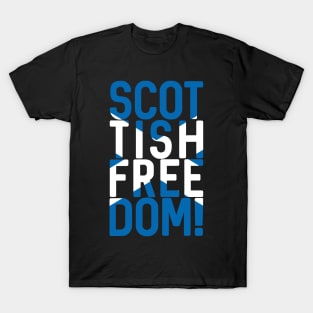 SCOTTISH FREEDOM!, Scottish Independence Saltire Flag Text Slogan T-Shirt